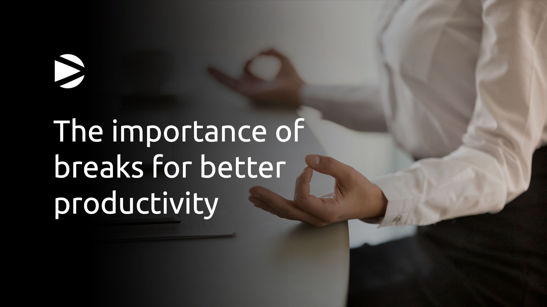 The importance of breaks for better productivity